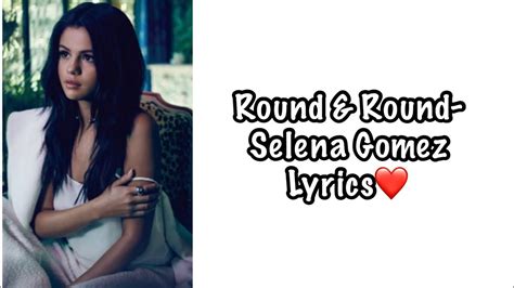 round and round selena gomez lyrics